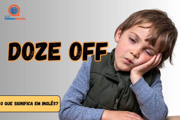 Doze off | O que significa em inglês?