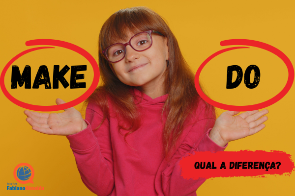 Make / Do | Qual a diferença?