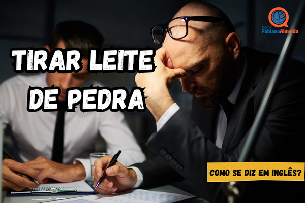 tirar leite de pedra