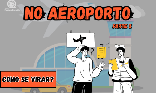 No aeroporto | Como se virar