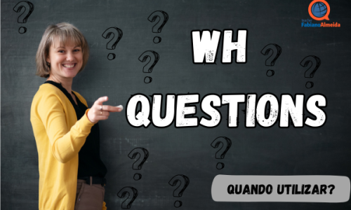 WH-questions | Quando utilizar?