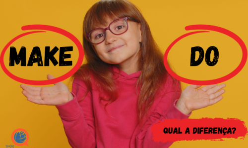 Make / Do | Qual a diferença?